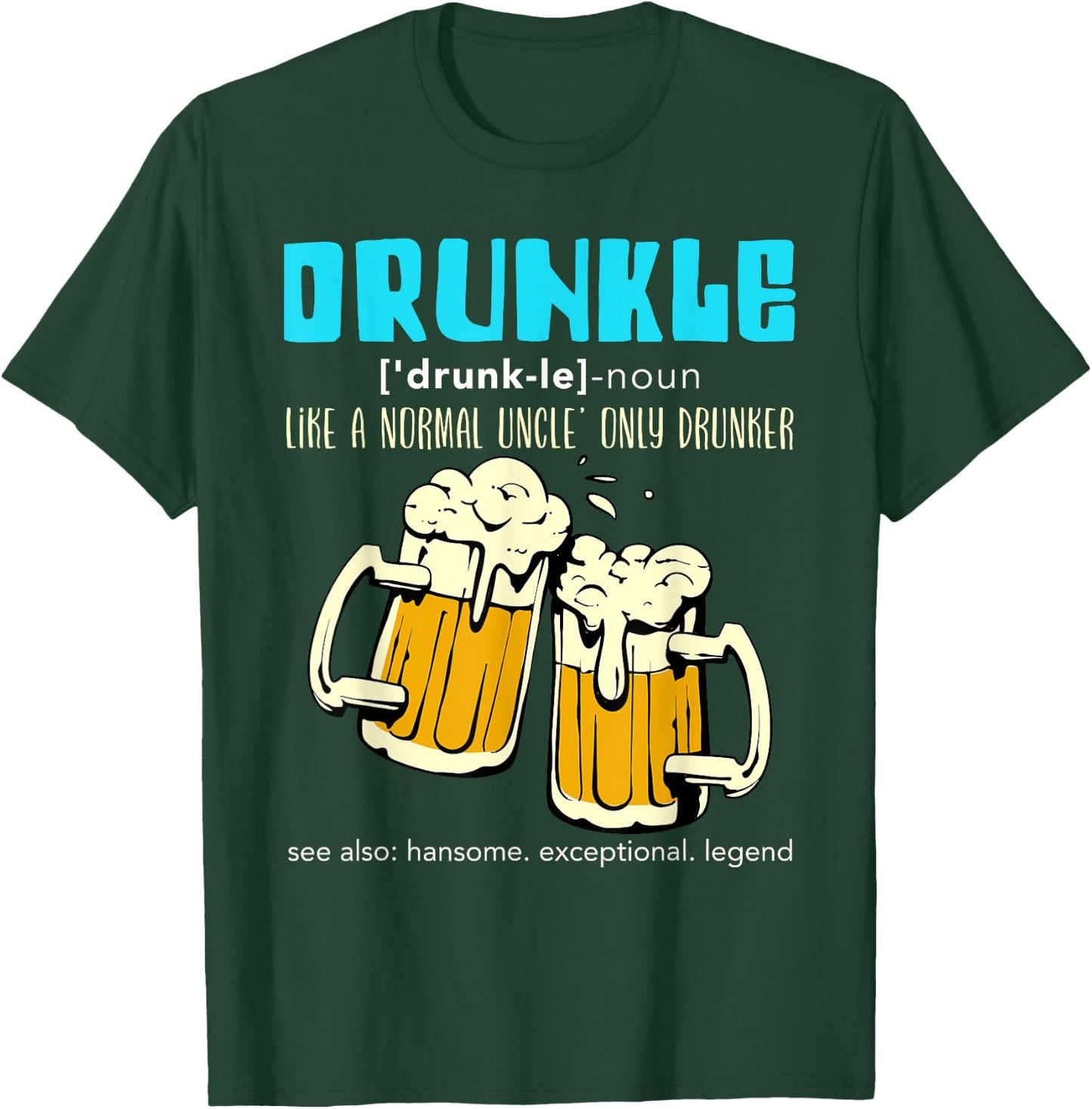 Beer drinker Uncle Drunkel T-Shirt - T-Shirt | Forest
