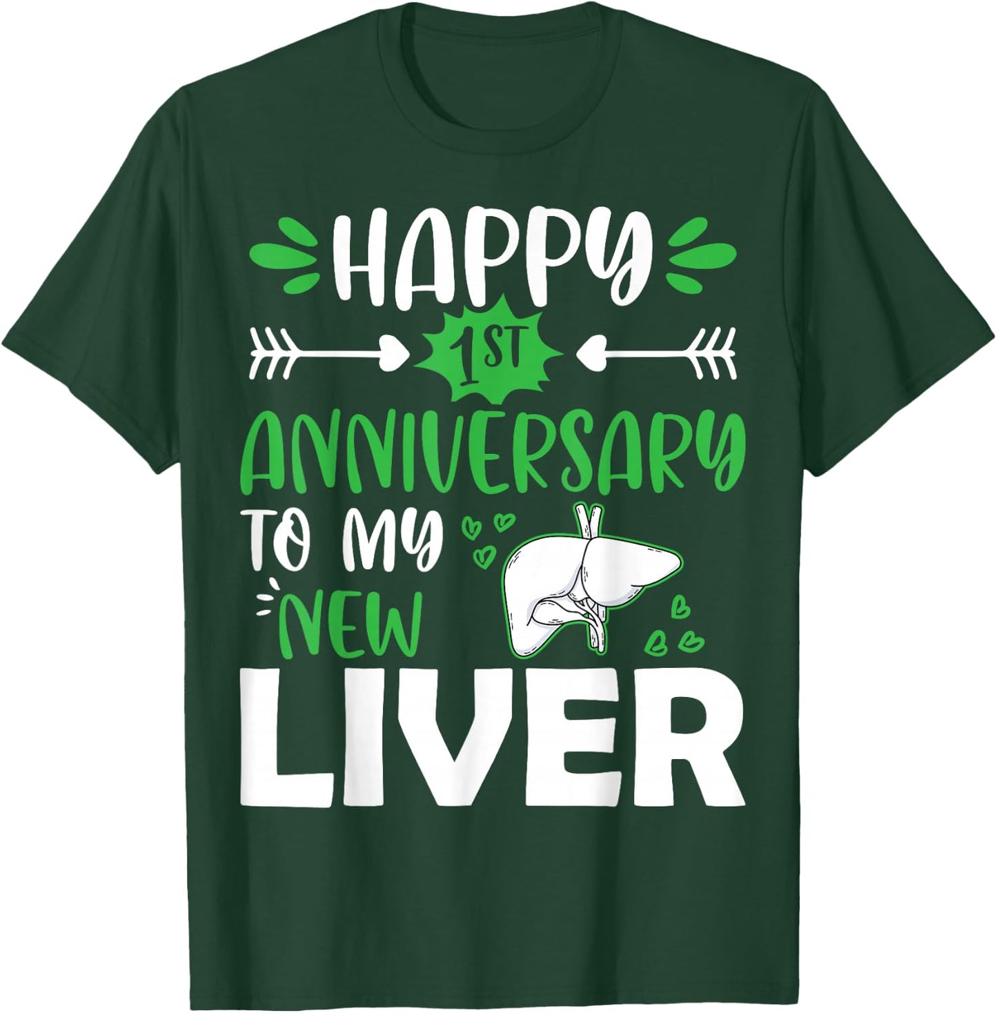 Happy 1st Anniversary to My New Liver Funny Liver Transplant T-Shirt - T-Shirt | Forest
