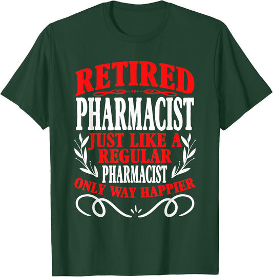 Retirement Retired Pharmacist T-Shirt - T-Shirt | Forest