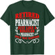 Retirement Retired Pharmacist T-Shirt - T-Shirt | Forest