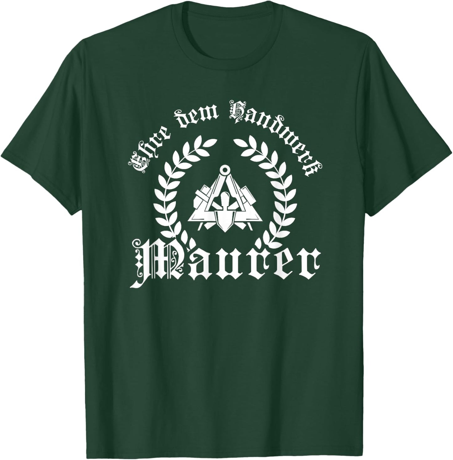 Ehre dem Handwerk - Maurer Ährenkranz mit Zunftzeichen T-Shirt - T-Shirt | Forest