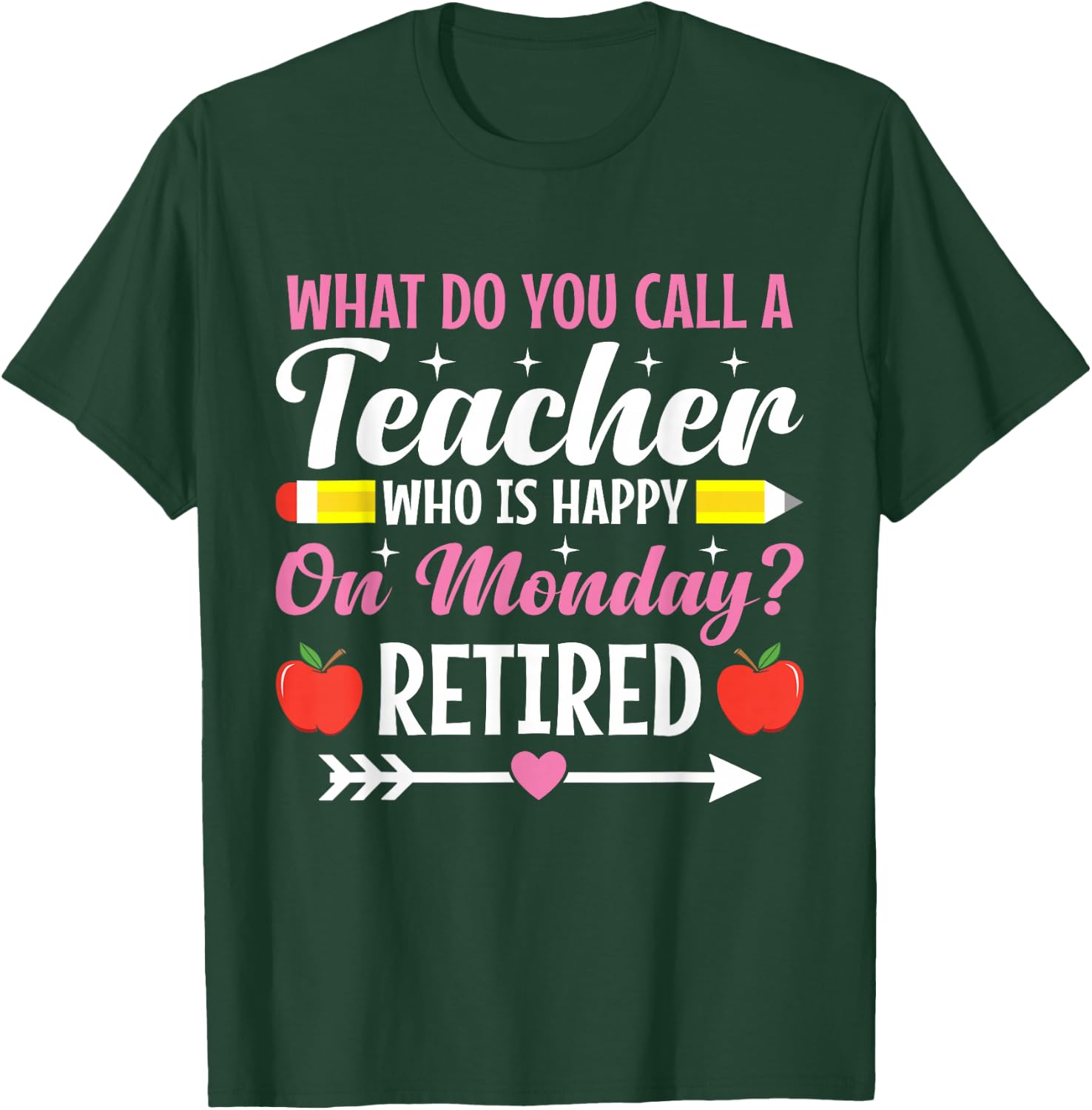 Retirement Teacher Retired Teacher Happy on Monday T-Shirt - T-Shirt | Forest