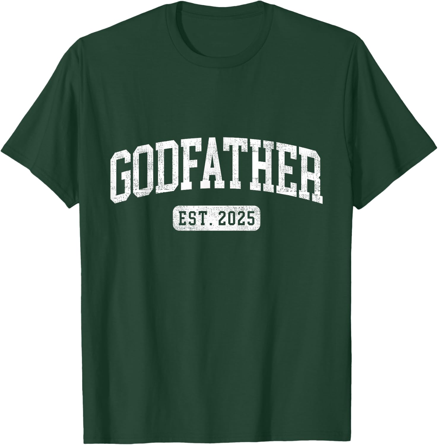 Godfather Est 2025 Promoted To Godfather Announcement T-Shirt - T-Shirt | Forest