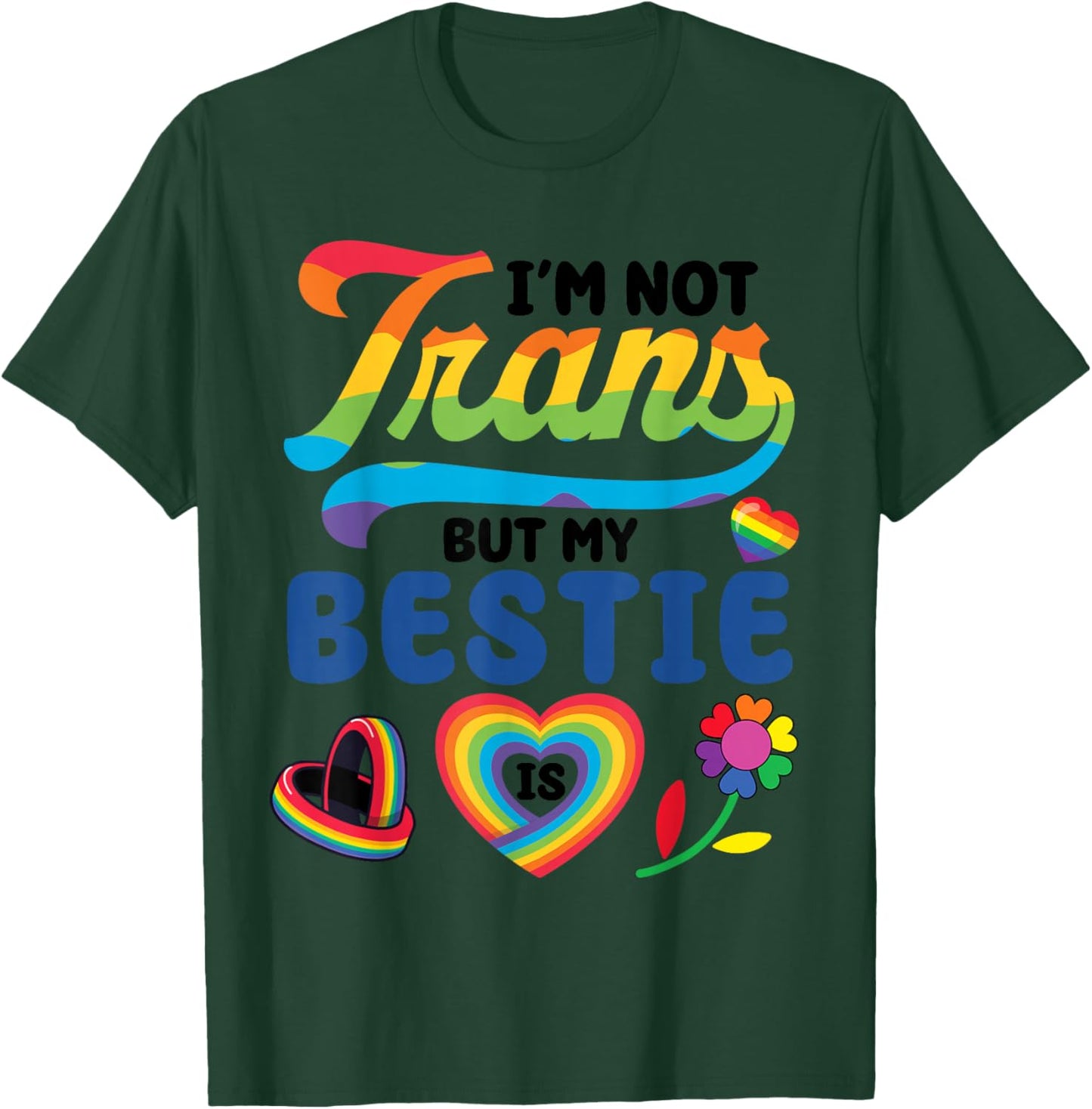 I'm Not Trans But My Bestie is Transgender Pride Heart T-Shirt - T-Shirt | Forest