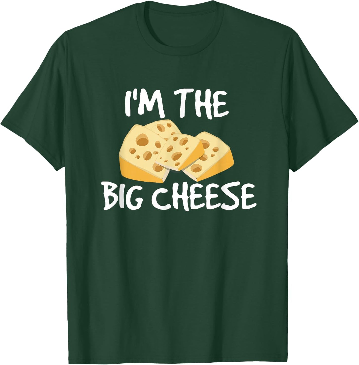I'm the Big Cheese Shirt, Cheesy Boss Type T-Shirt - T-Shirt | Forest