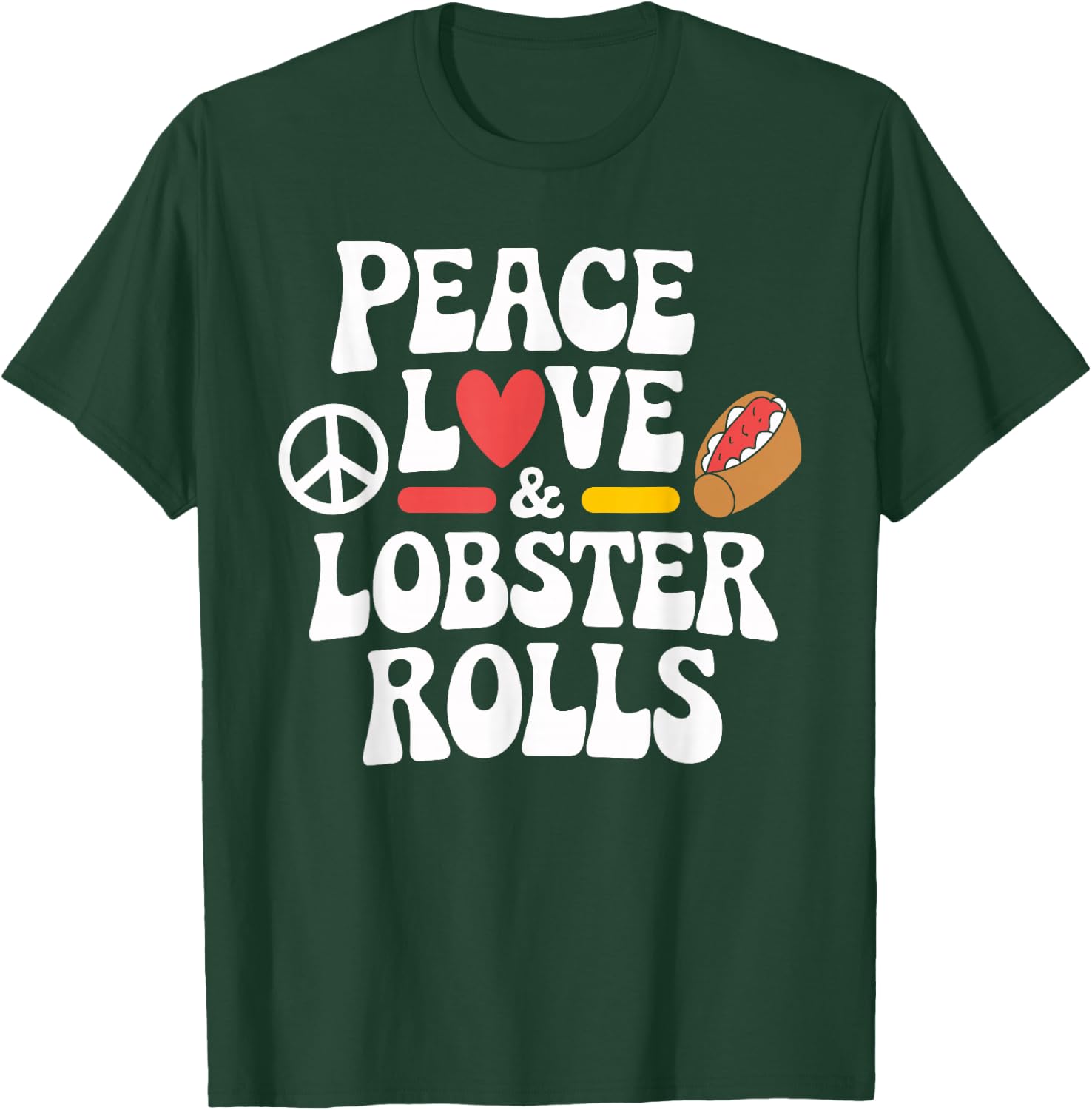 Peace Love Lobster Rolls Bar Harbor Seafood T-Shirt - T-Shirt | Forest