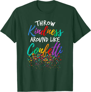 Throw Kindness Around Like Confetti Kind Teacher Kid T-Shirt - T-Shirt | Forest