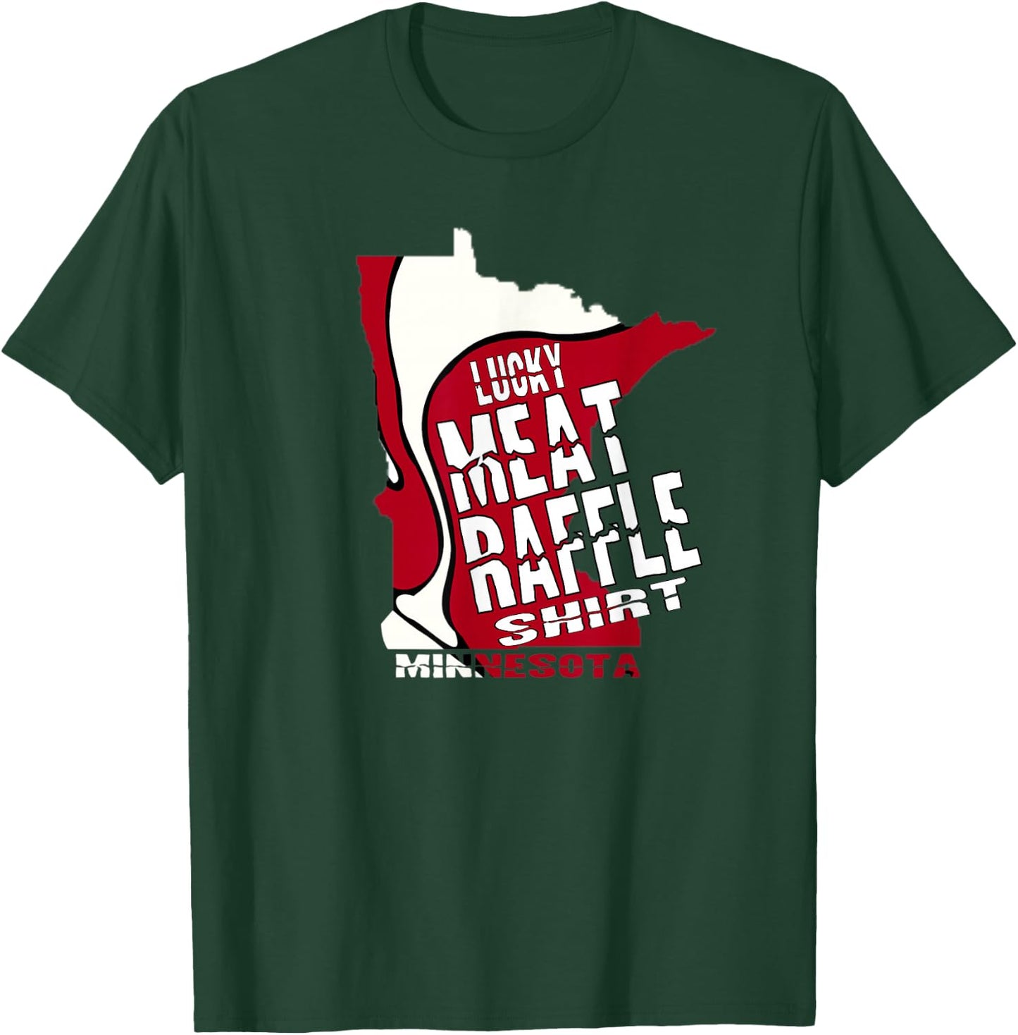 Meat Raffles Minnesota Meat Drawing T-Shirt - T-Shirt | Forest