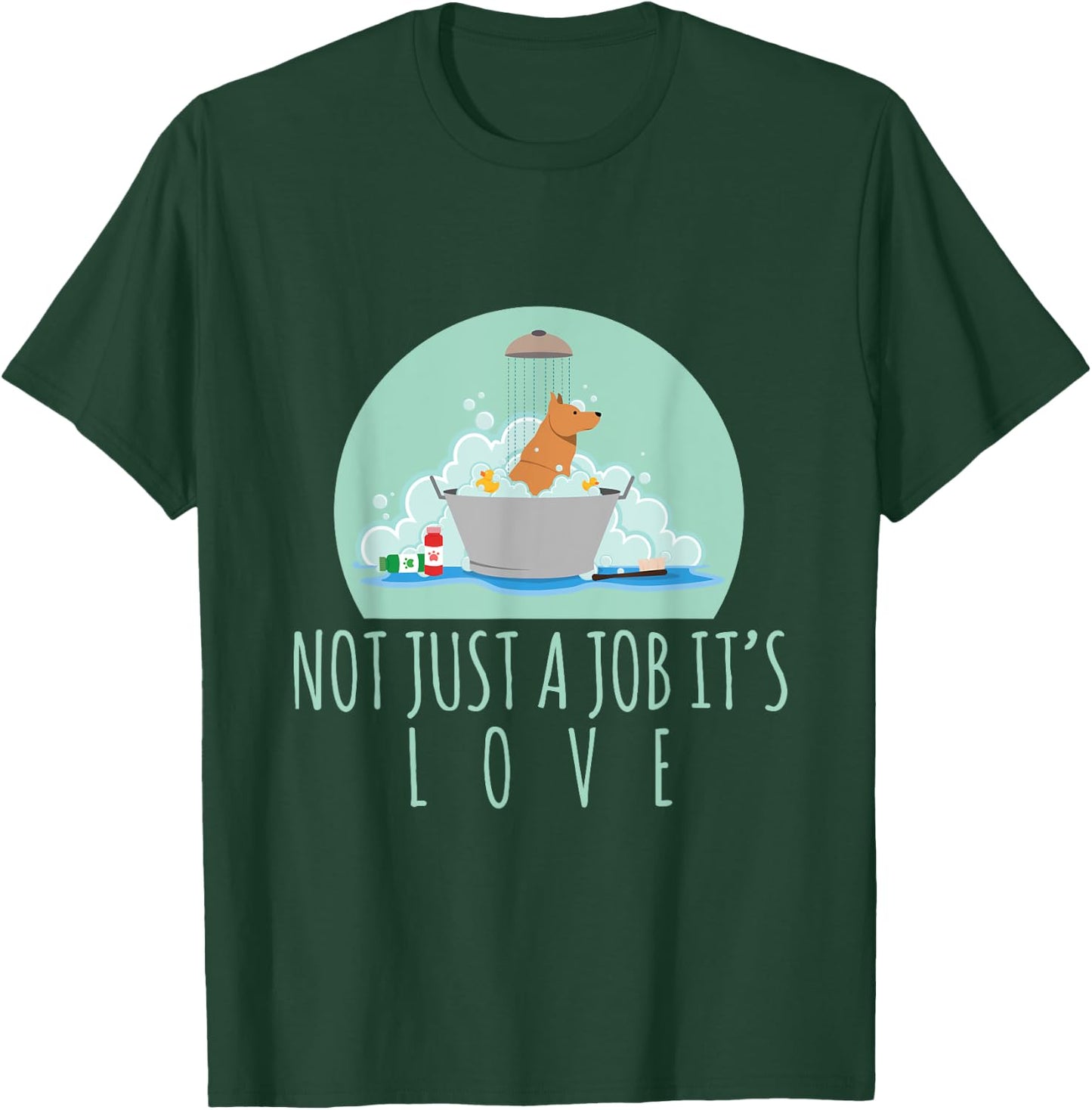 Not Just A Job It's Love Dog Groomer Funny Dog Grooming Women T-Shirt - T-Shirt | Forest