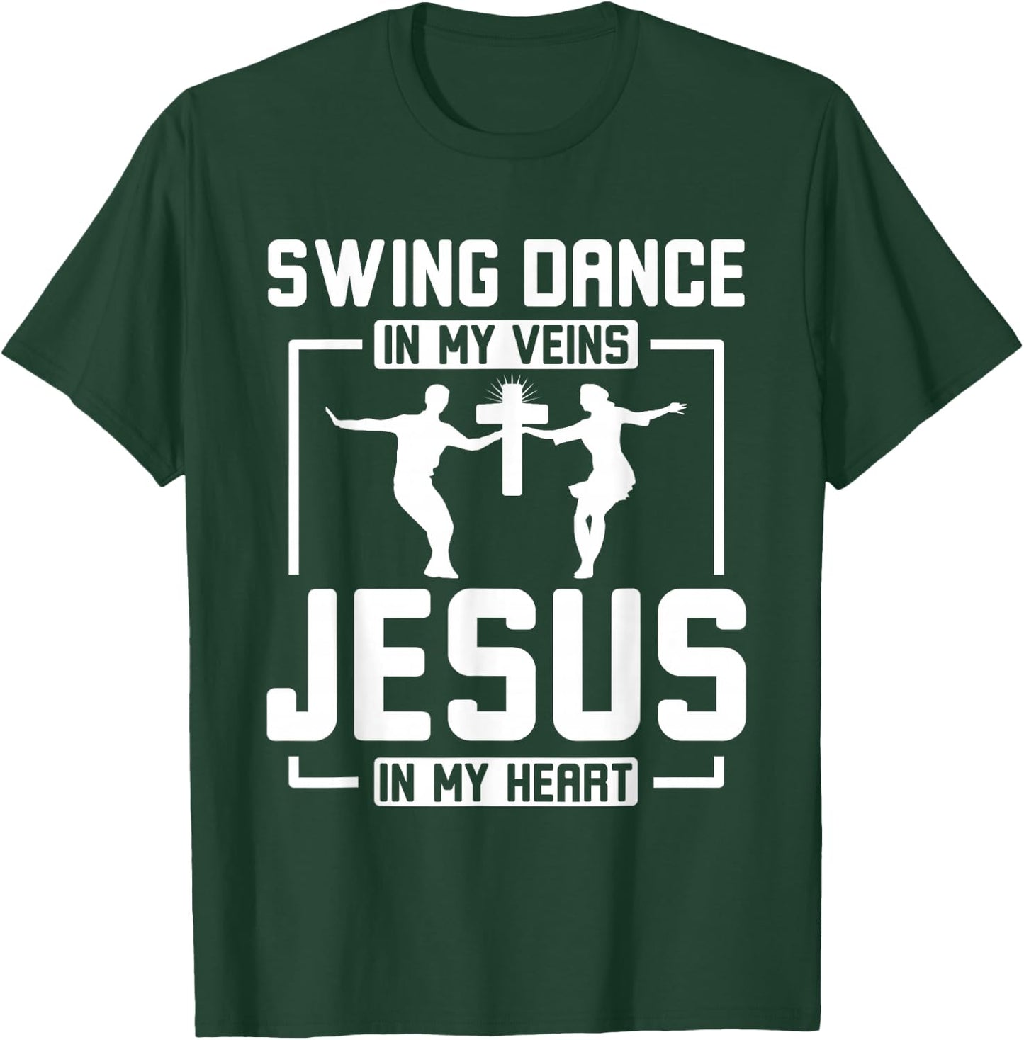 Swing Dancing and Jesus Jazz Rhythm Lover T-Shirt - T-Shirt | Forest