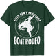 This Aint My First Goat Rodeo Funny Cowboy Men Women Kids T-Shirt - T-Shirt | Forest