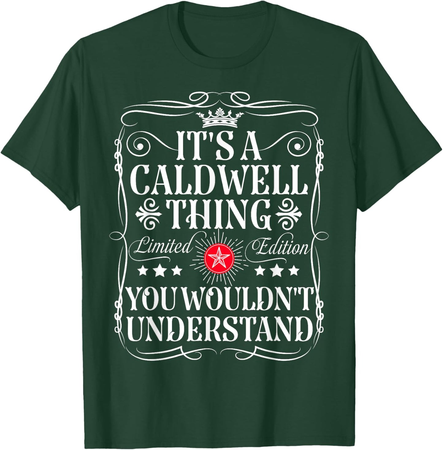 Caldwell Name Its A Caldwell Thing You Wouldn't Understand T-Shirt - T-Shirt | Forest