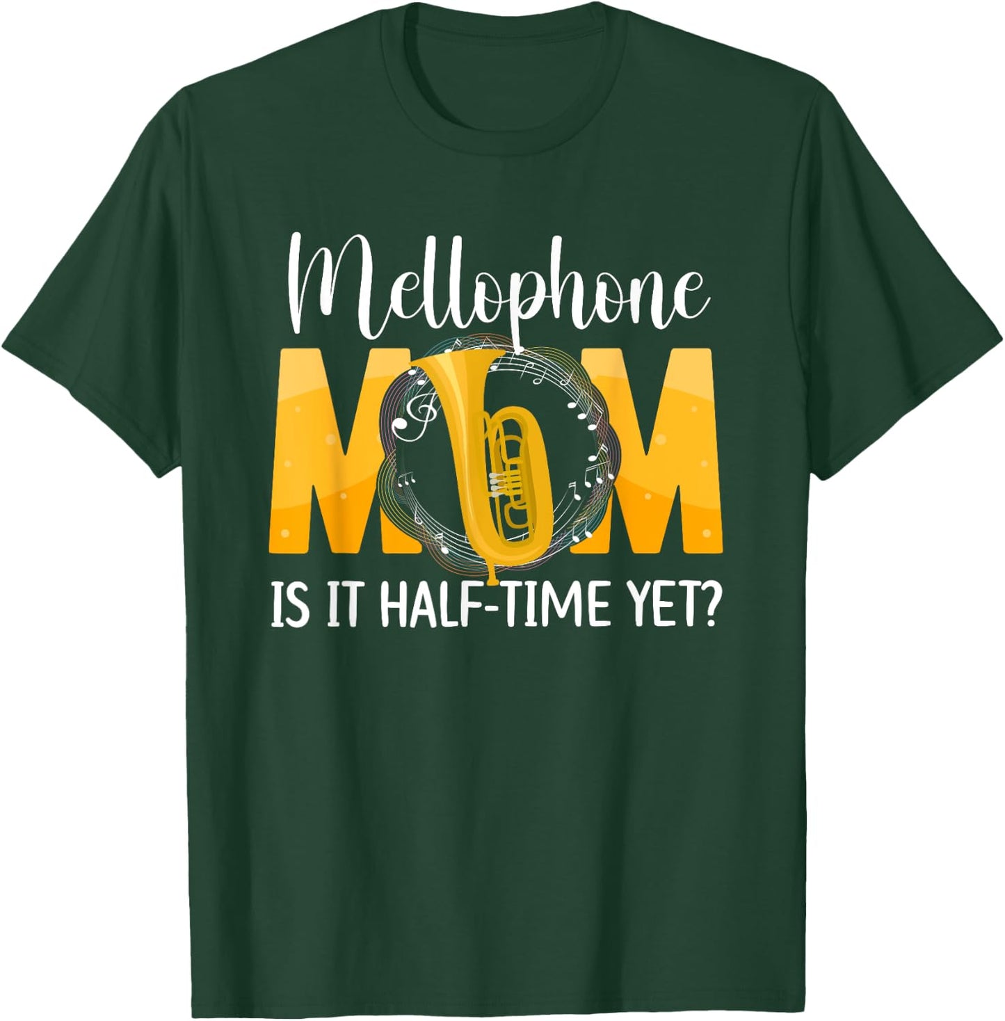 Mellophone Mom Funny Mom Of A Mellophone Player Mama T-Shirt - T-Shirt | Forest