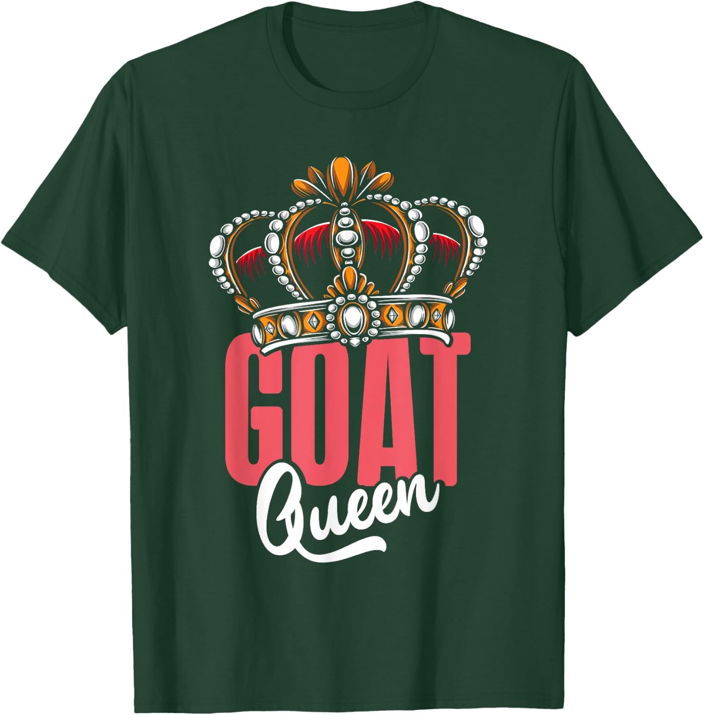 Goat Lover GOAT QUEEN Goats Funny Goat T-Shirt - T-Shirt | Forest