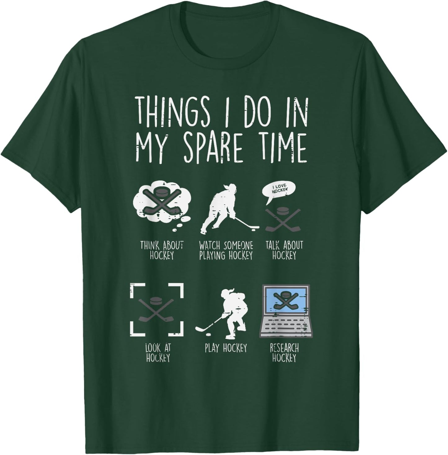 Things I Do Spare Time Ice Hockey Funny Sport Player Goalie T-Shirt - T-Shirt | Forest