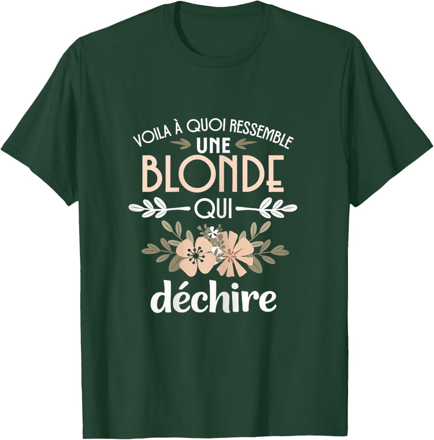 Blonde Ripping Humor Gift Woman Blondasse T-Shirt - T-Shirt | Forest