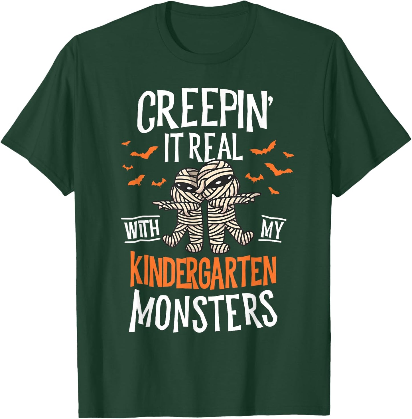Creepin It Real Kindergarten Monsters Halloween Teacher T-Shirt - T-Shirt | Forest