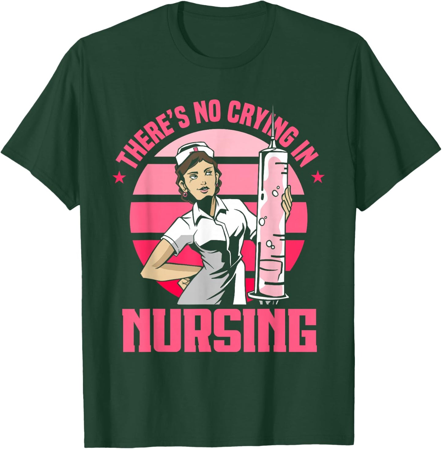Nursing Nurse Funny There's No Crying In Nursing T-Shirt - T-Shirt | Forest