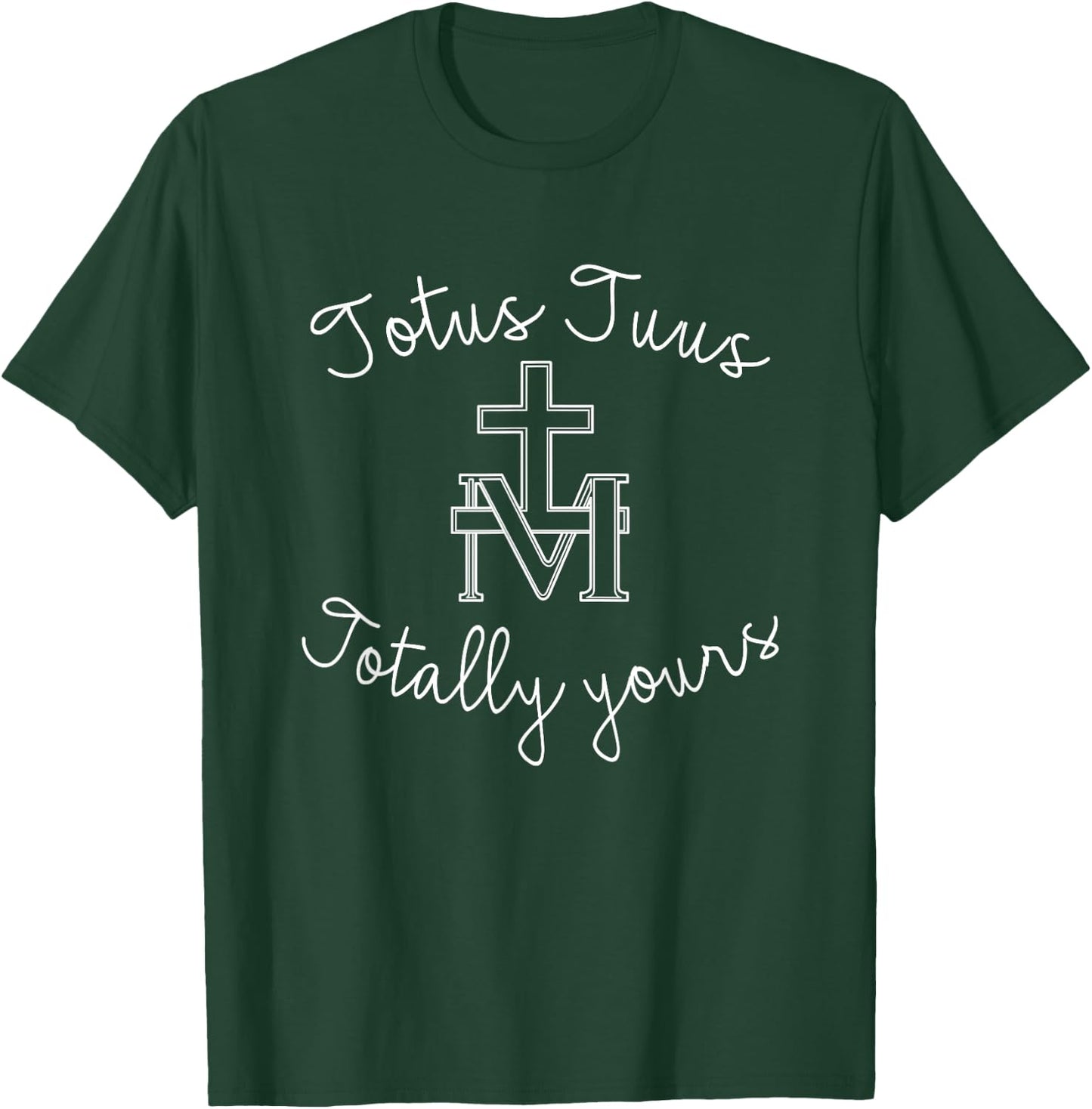 Totus Tuus Totally Yours Virgin Mary Mother Of God Catholic T-Shirt - T-Shirt | Forest