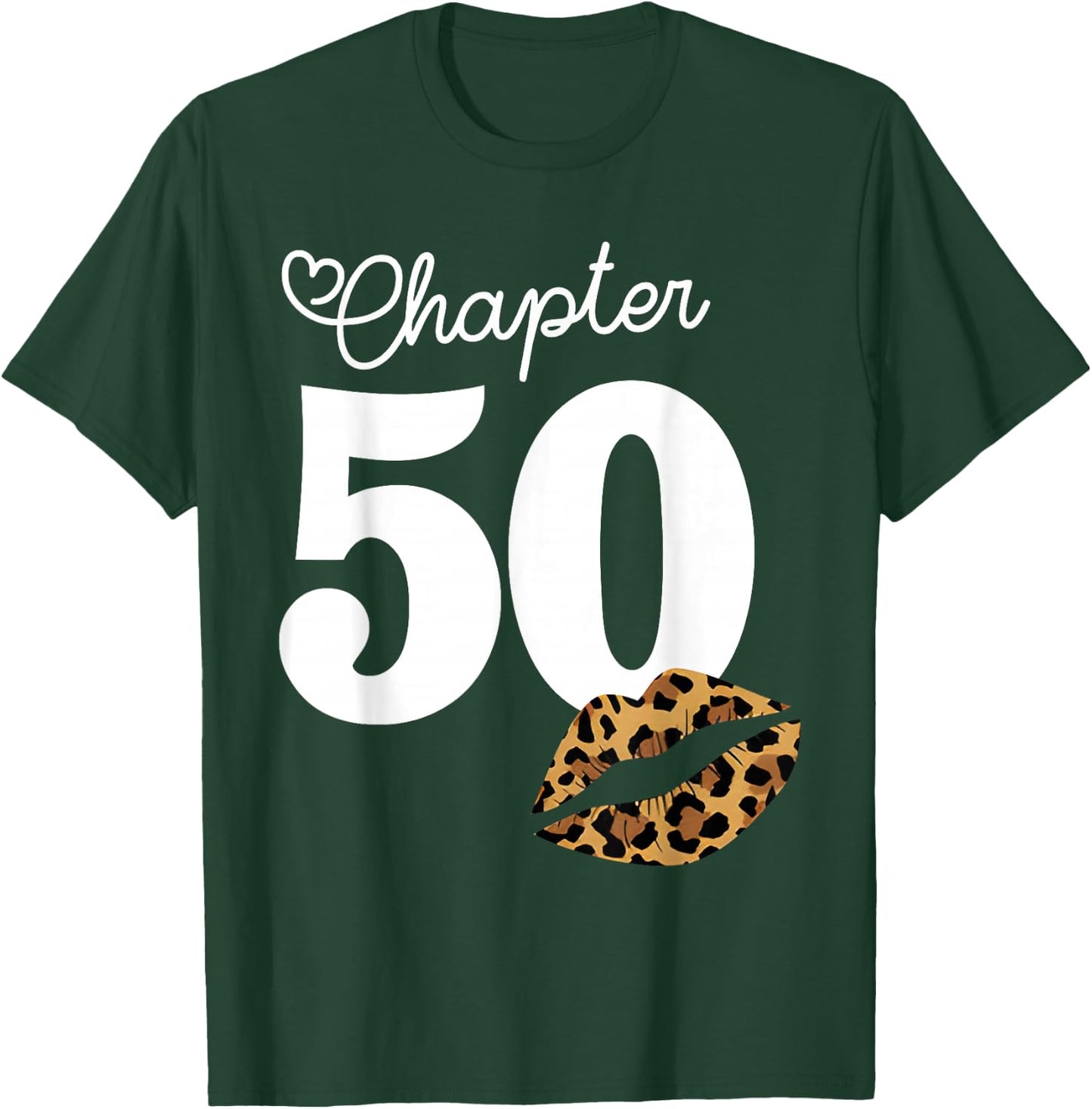Chapter 50 Leopard Lips 50th Birthday Chapter 50 Years Old T-Shirt - T-Shirt | Forest