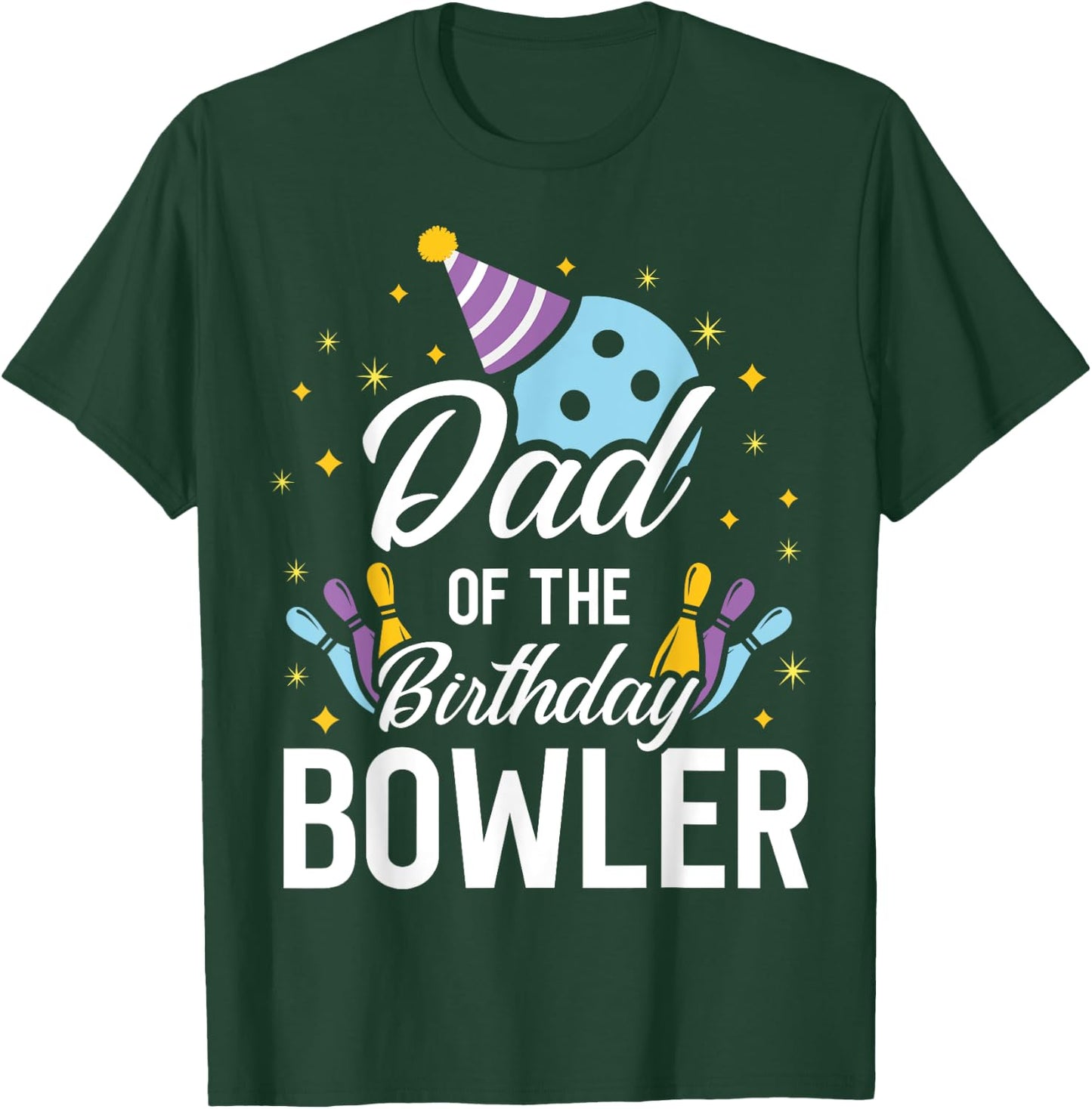 Dad Of The Birthday Bowler Bowling Party Matching Family T-Shirt - T-Shirt | Forest