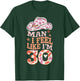 Man I Feel Like I'm 30 Retro Western 30th Birthday T-Shirt - T-Shirt | Forest