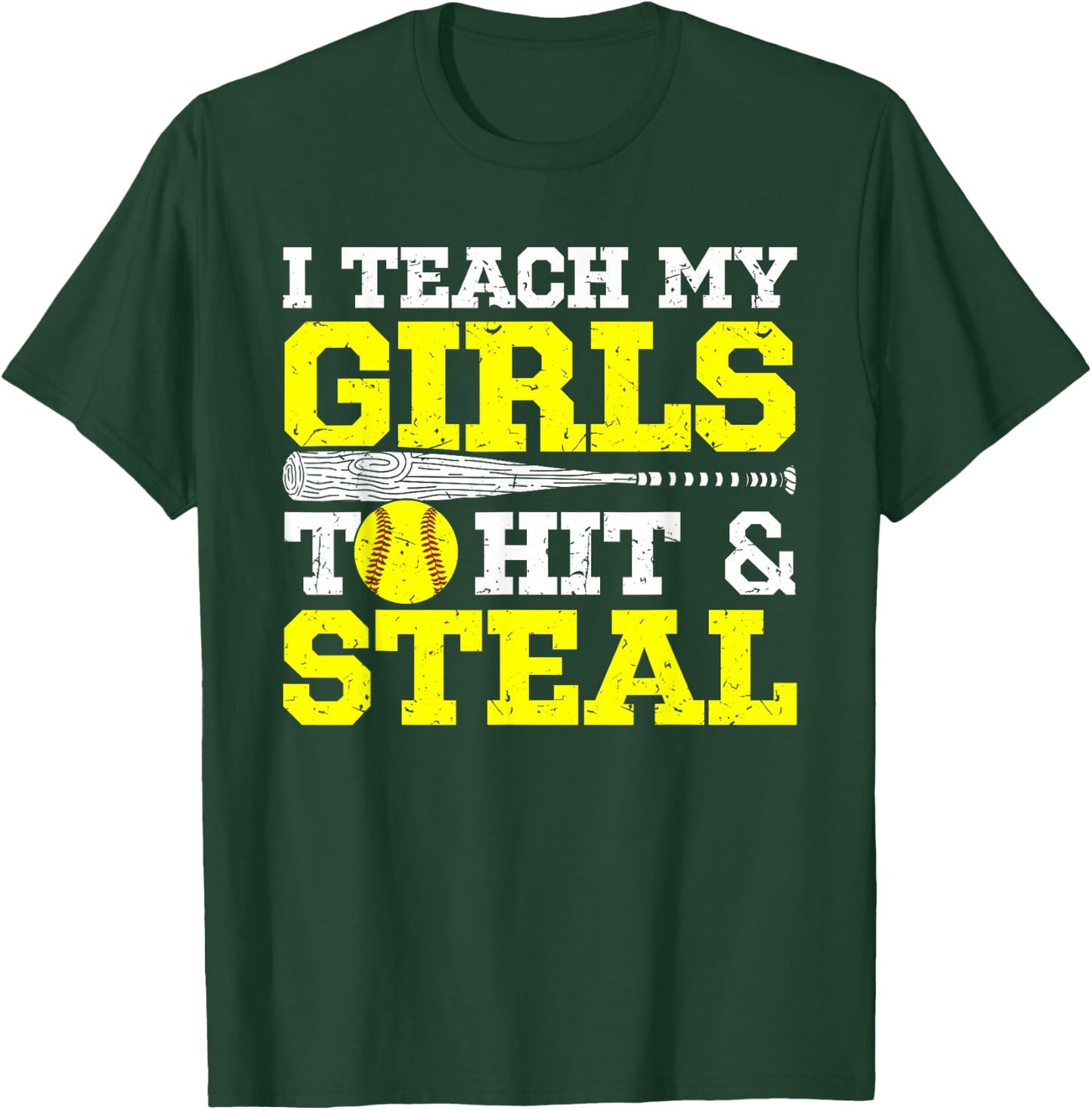 Softball Mom Softball Dad I Teach My Girls to Hit and Steal T-Shirt - T-Shirt | Forest
