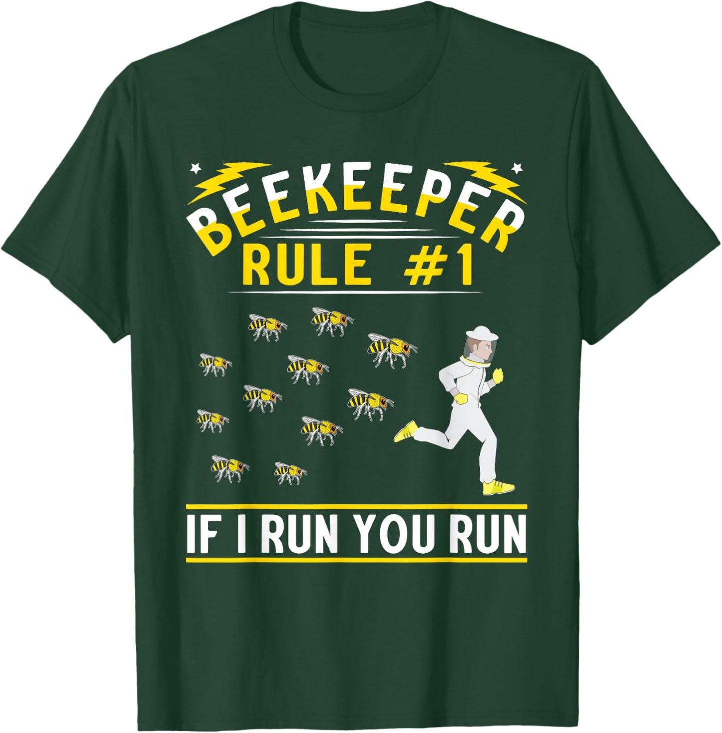 Beekeeper Rule 1 If I Run You Run | Bee Lover | Beekeeping T-Shirt - T-Shirt | Forest