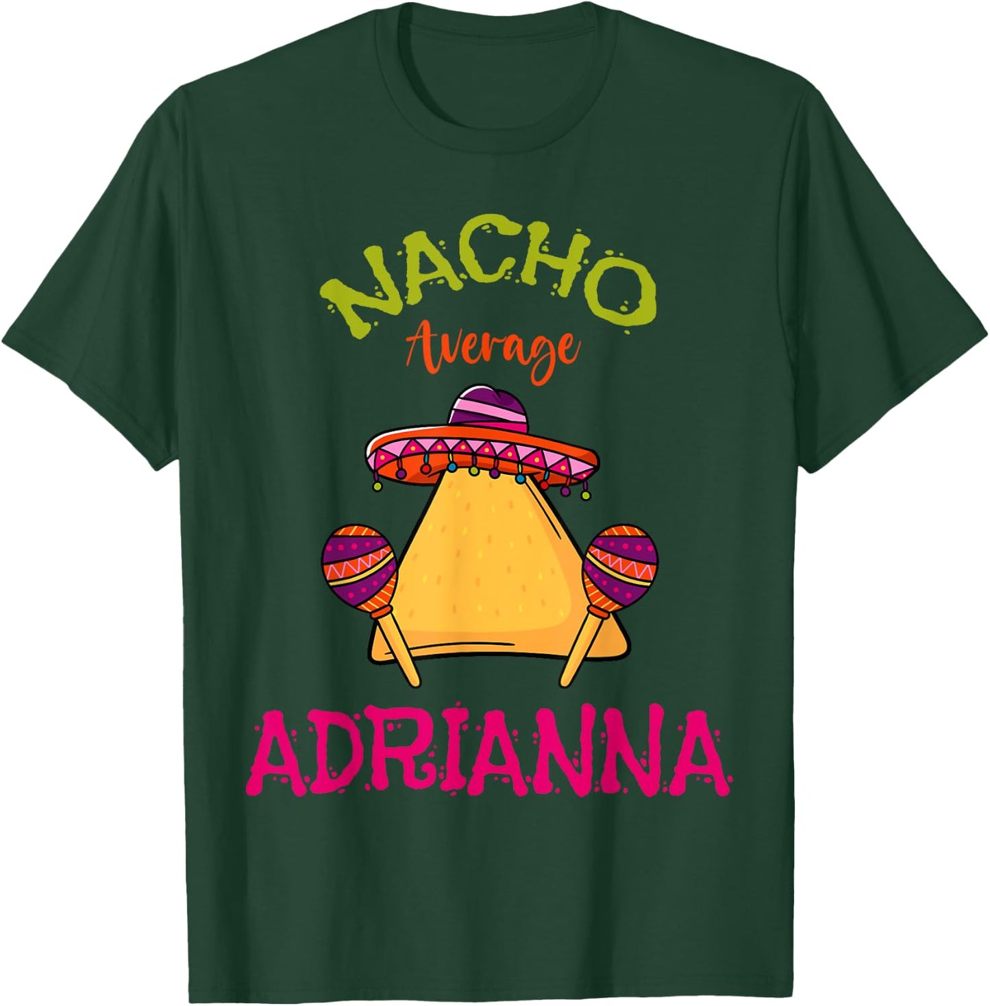 Nacho Average Adrianna Personalized Name Funny Taco Roots T-Shirt - T-Shirt | Forest