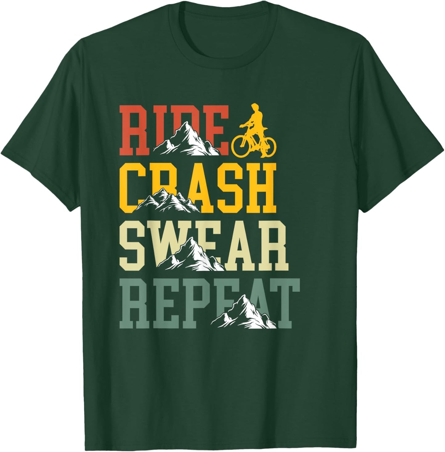 Ride Crash Swear Repeat Funny Bike Biking T-Shirt - T-Shirt | Forest