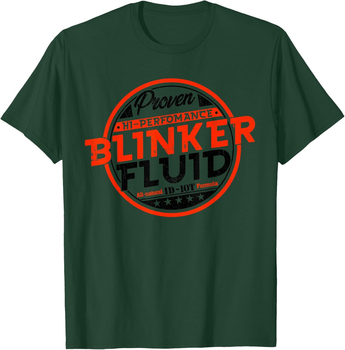 High Performance Blinker Fluid Carguy Funny Blinker Fluid T-Shirt - T-Shirt | Forest