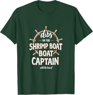 Dibs On The Shrimp Boat Captain With The Beard T-Shirt - T-Shirt | Forest