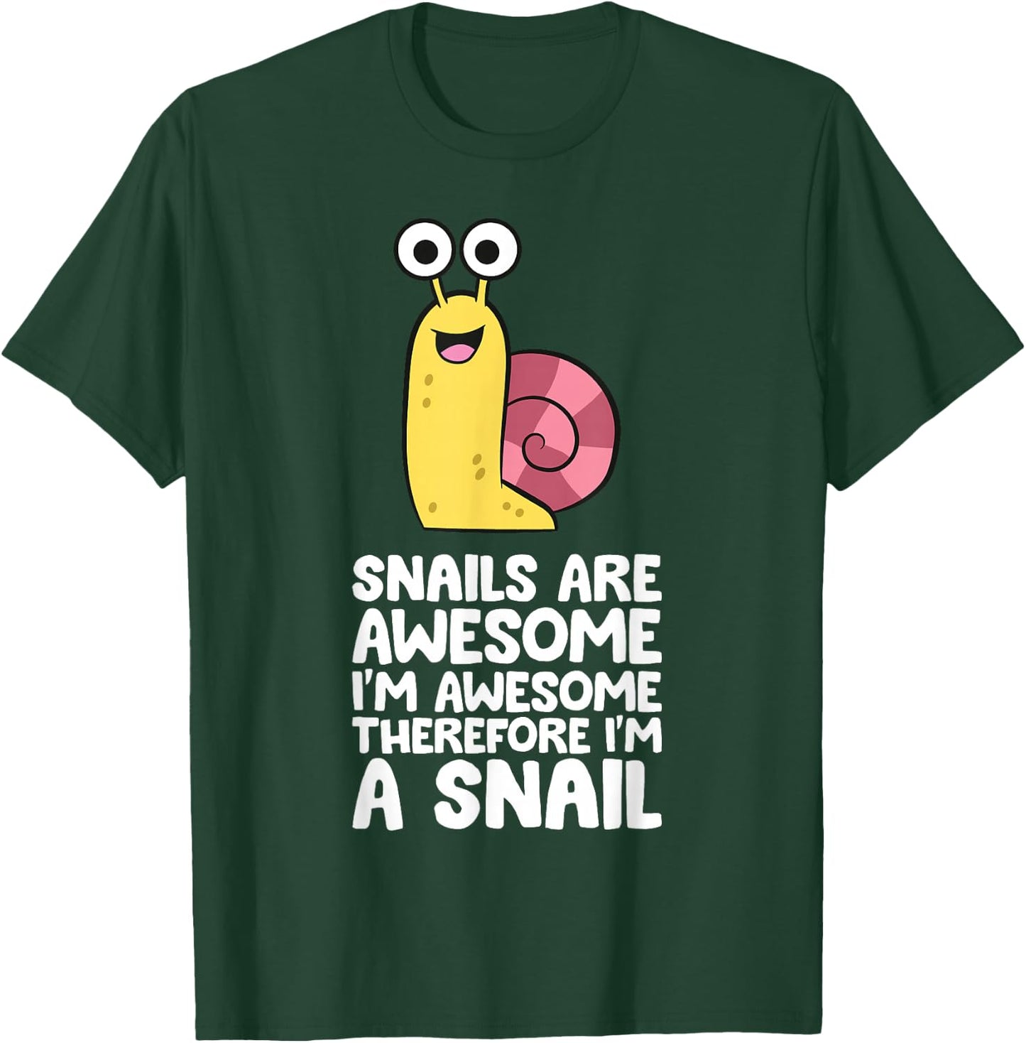 Cute Snail and Snail Gifts Snails Are Awesome I'm Awesome Therefore I'm A Snail Black Cotton, Polyester Blend S T-Shirt - T-Shirt | Forest