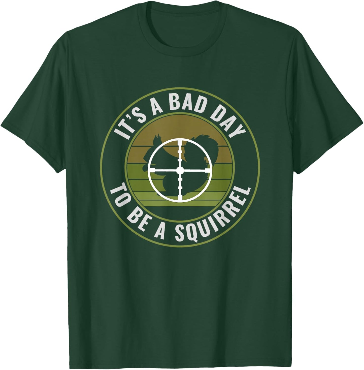 Funny Squirrel Hunter Bad Day to Be a Squirrel Hunting T-Shirt - T-Shirt | Forest