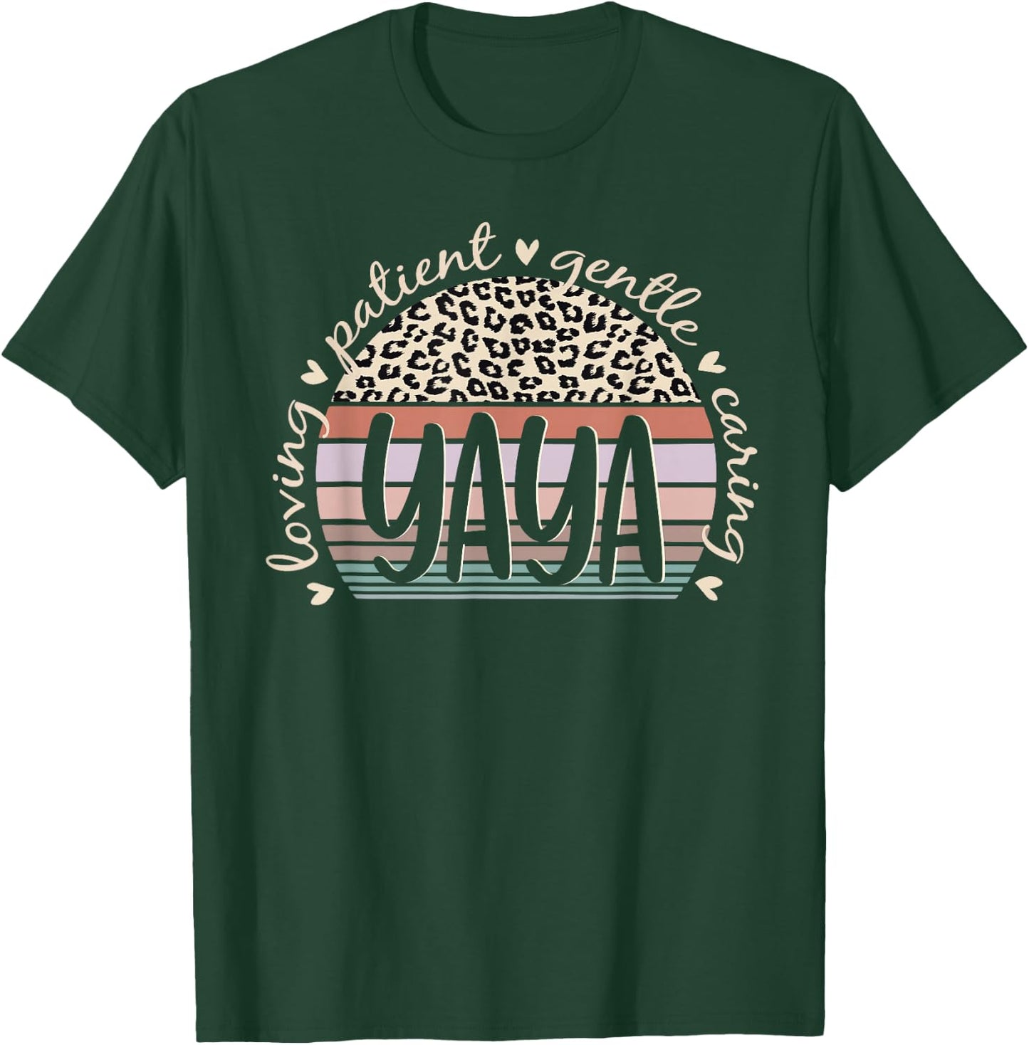 Yaya Loving Patient Gentle Caring Yaya Mother's Day T-Shirt - T-Shirt | Forest