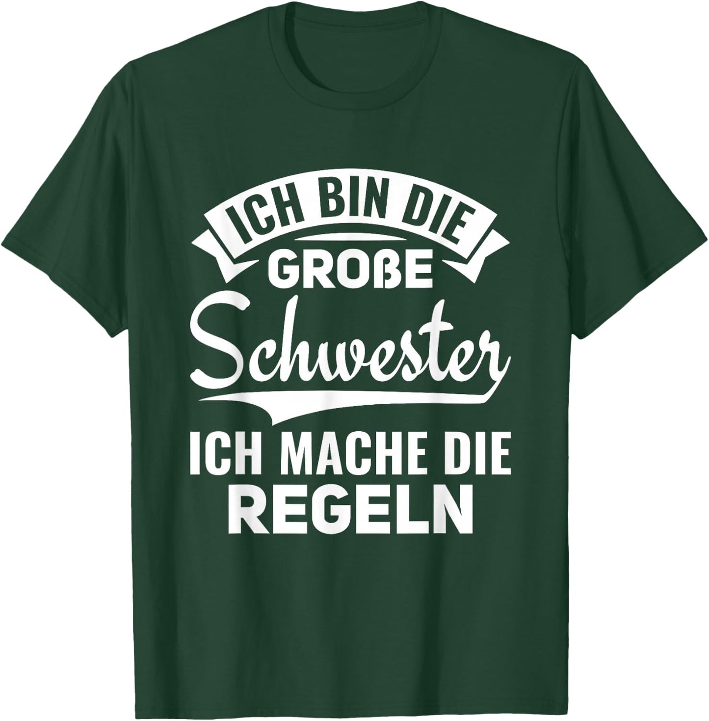 Ich mache die Regeln Ich bin die große Schwester T-Shirt - T-Shirt | Forest