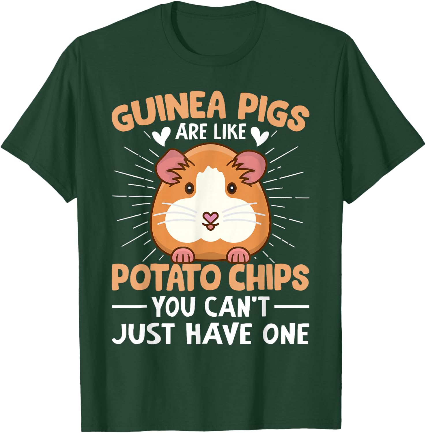 Guinea Pigs Are Like Potato Chips You Can't Just Have One T-Shirt - T-Shirt | Forest