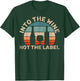 Wine Not The Label Wine Lover Into The Wine Not The Label T-Shirt - T-Shirt | Forest
