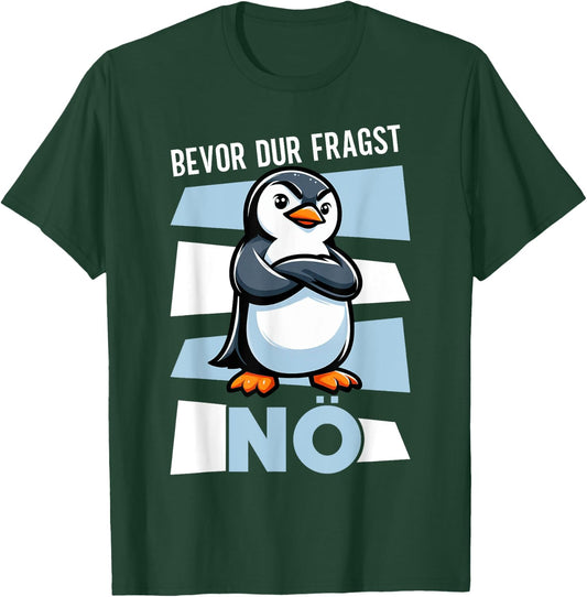 Lustige und Sarkastische Sprüche für Tierliebhaber Bevor Du Fragst Nein Witziger Pinguin Spruch Lustig Penguin Schwarz Erwachsene Small T-Shirt - T-Shirt | Forest