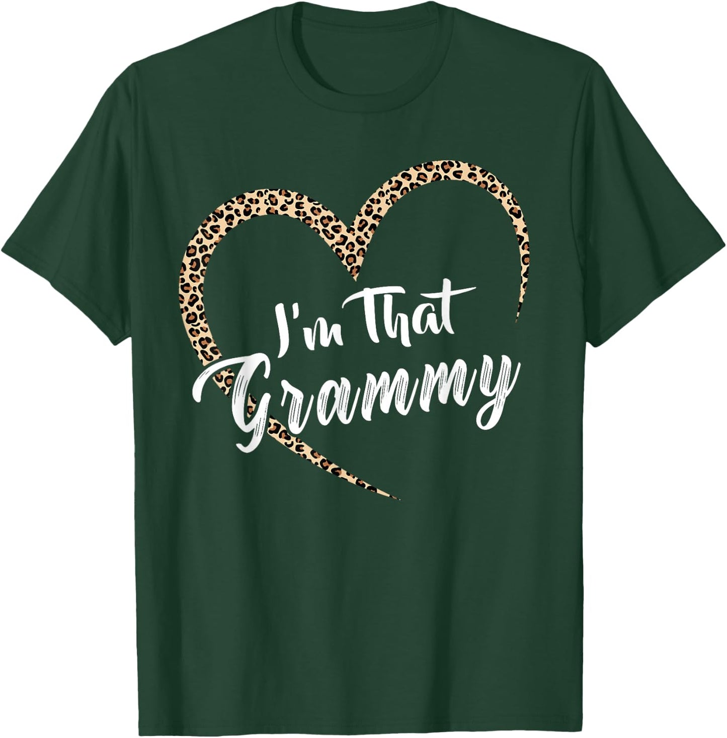 Grandma I'm That Grammy Grandma T-Shirt - T-Shirt | Forest