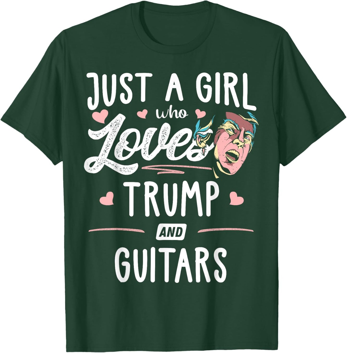 Just A Girl Who Loves Trump And Guitars Gift Women T-Shirt - T-Shirt | Forest