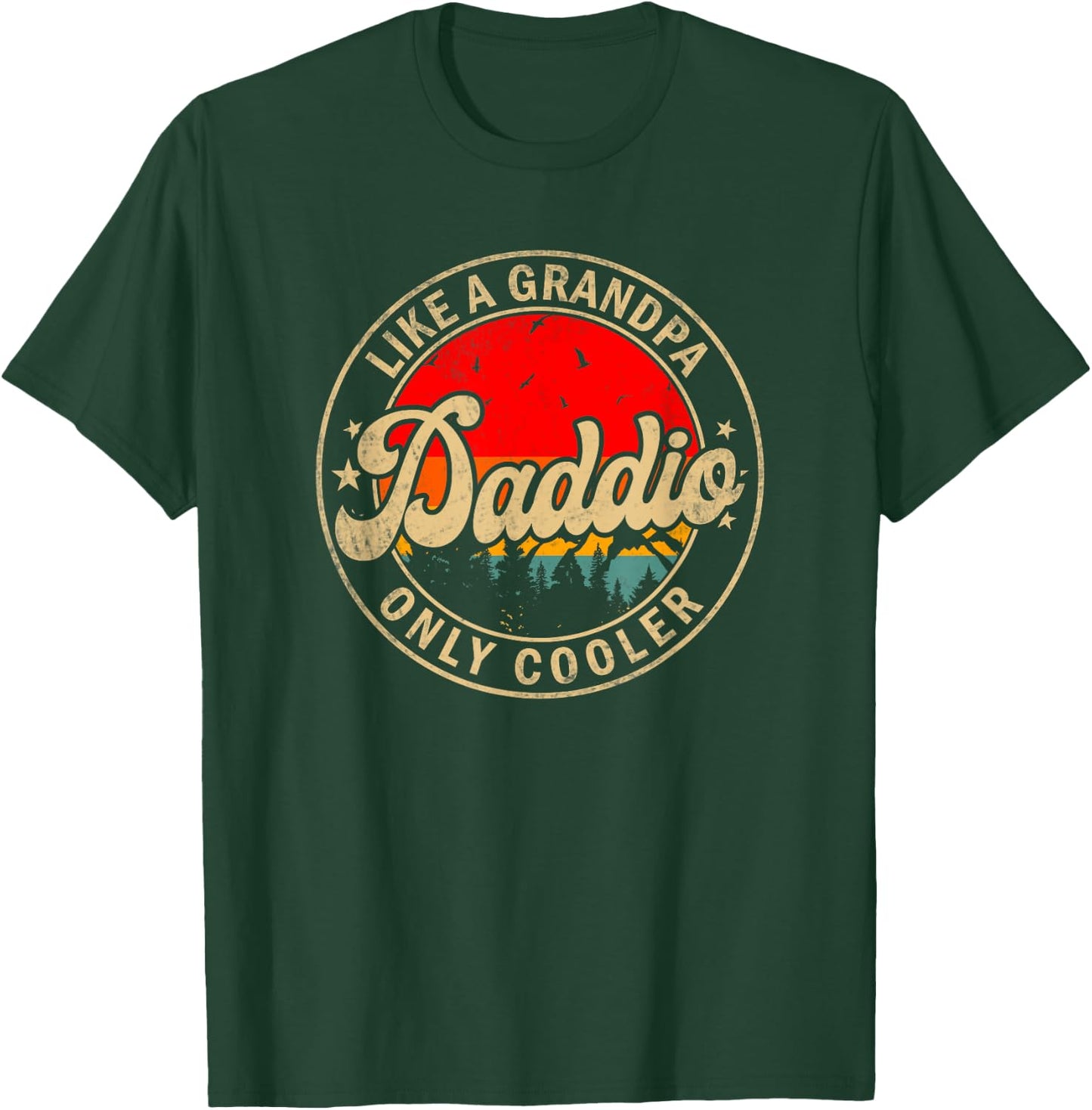 Daddio Like A Grandpa Only Cooler Father's Day for Grandpa T-Shirt - T-Shirt | Forest