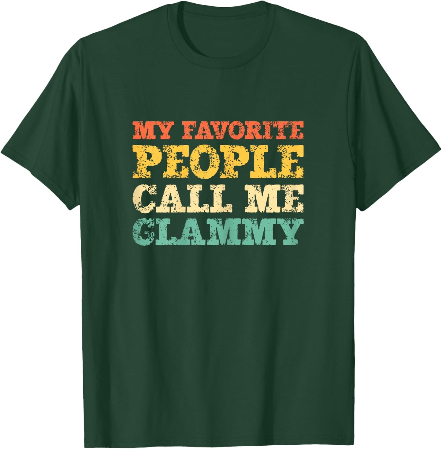 My Favorite People Call Me Glammy Vintage T-Shirt - T-Shirt | Forest