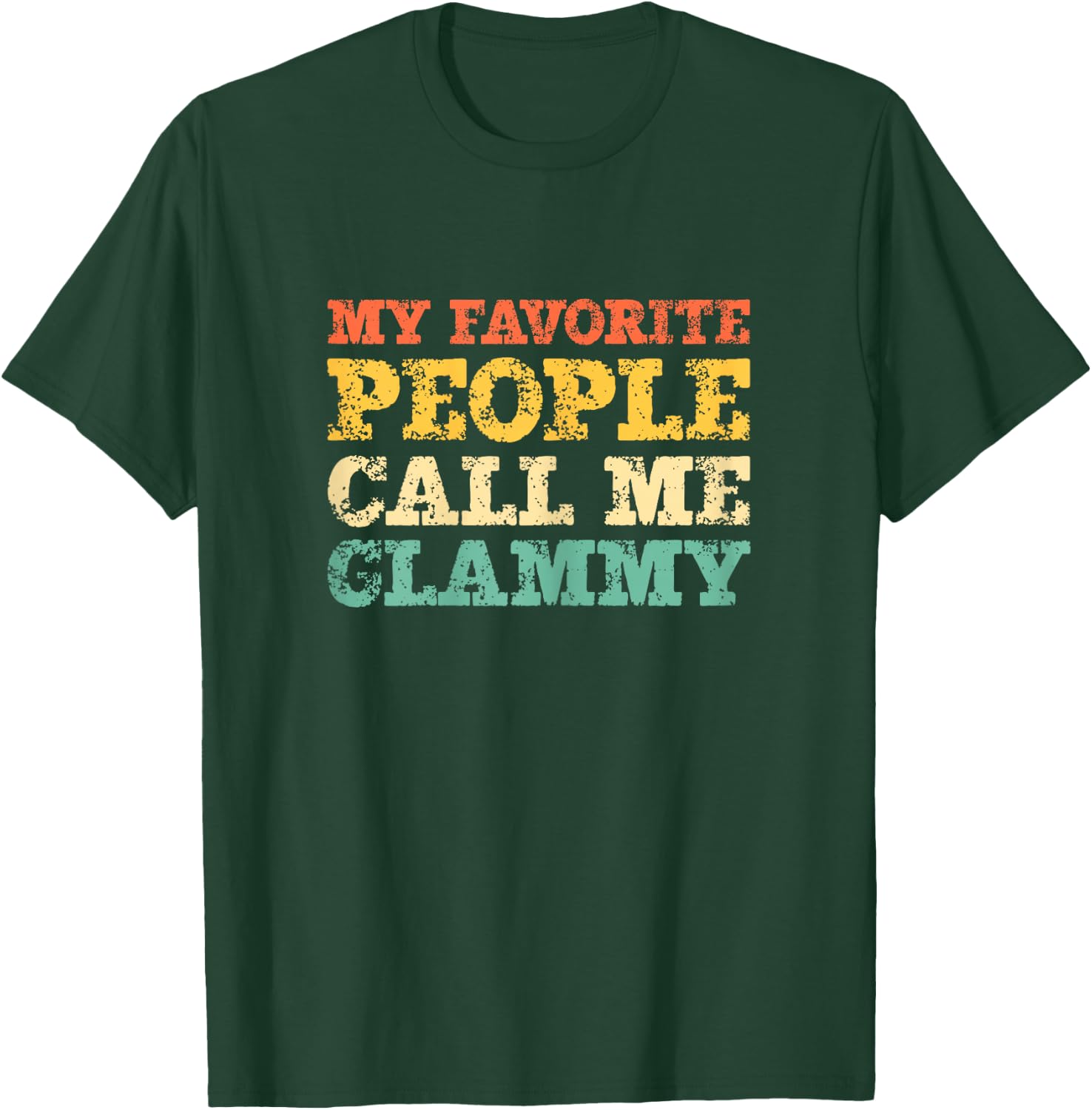 My Favorite People Call Me Glammy Vintage T-Shirt - T-Shirt | Forest