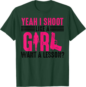 Funny Yeah I Shoot Like A Girl Gift Cool Gun Shooting Women T-Shirt - T-Shirt | Forest