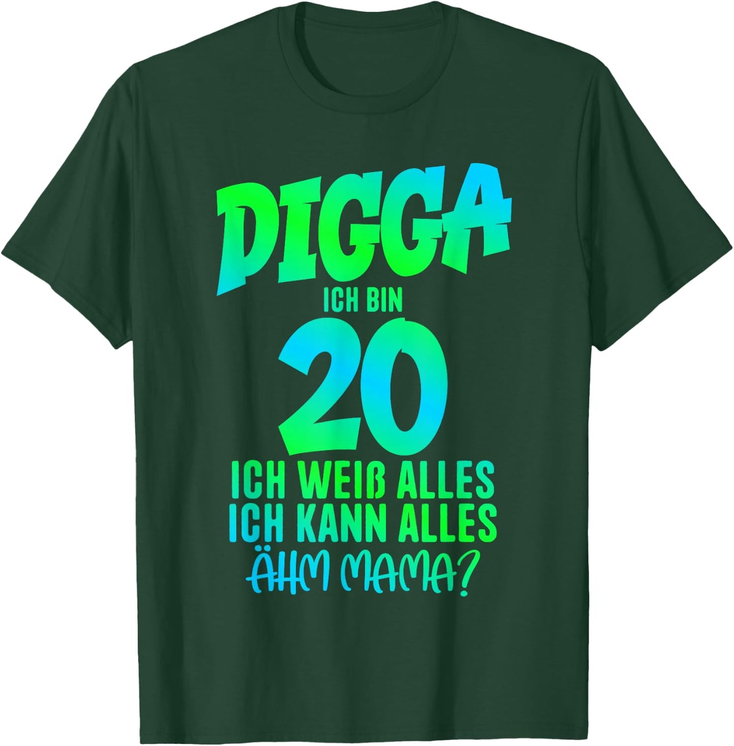 20th Birthday Digga I Am 20 Ich Kann Alles Ähm Mama? , black T-Shirt - T-Shirt | Forest