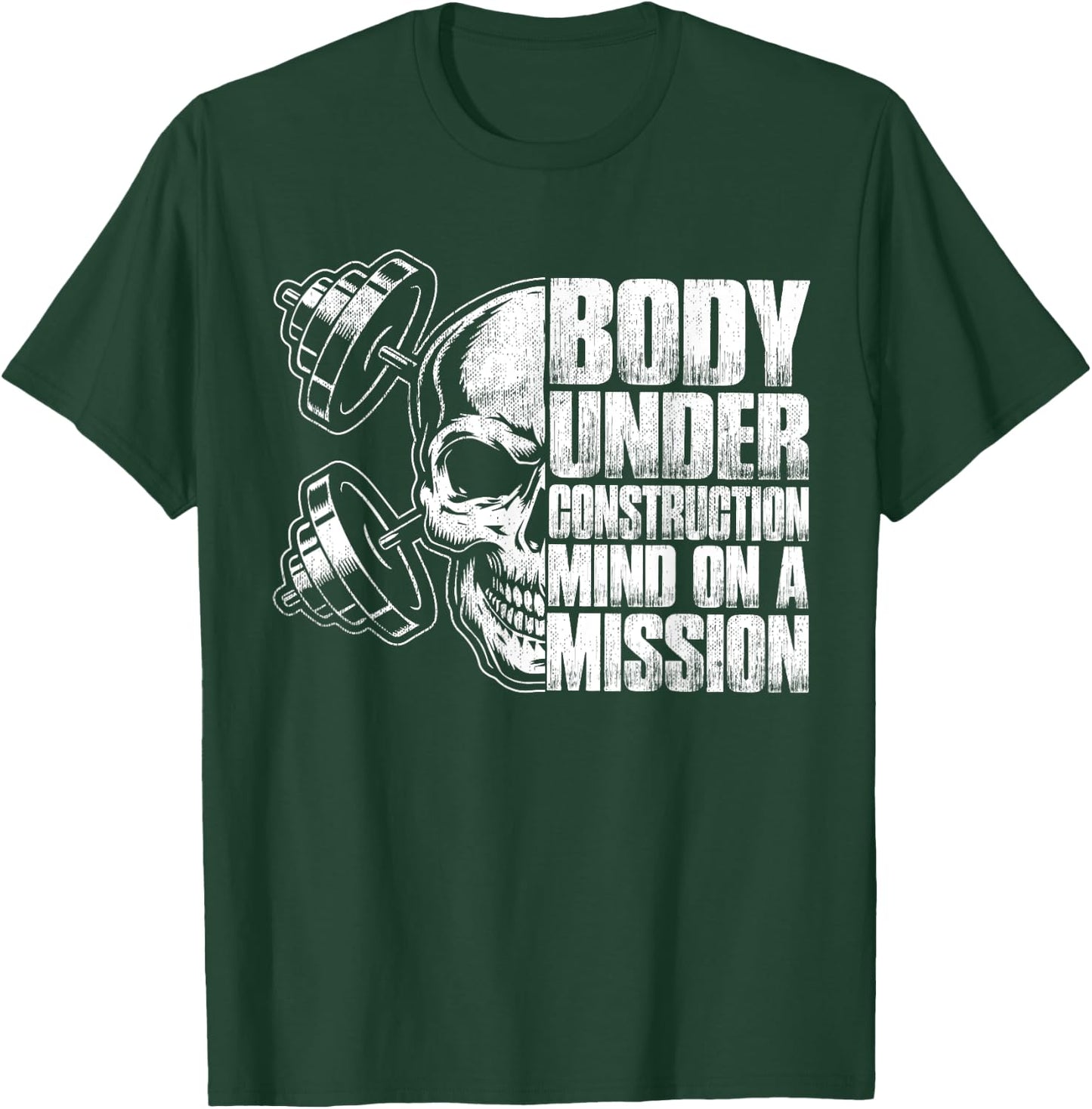 Body Under Construction Mind On A Mission Fitness Lovers T-Shirt - T-Shirt | Forest