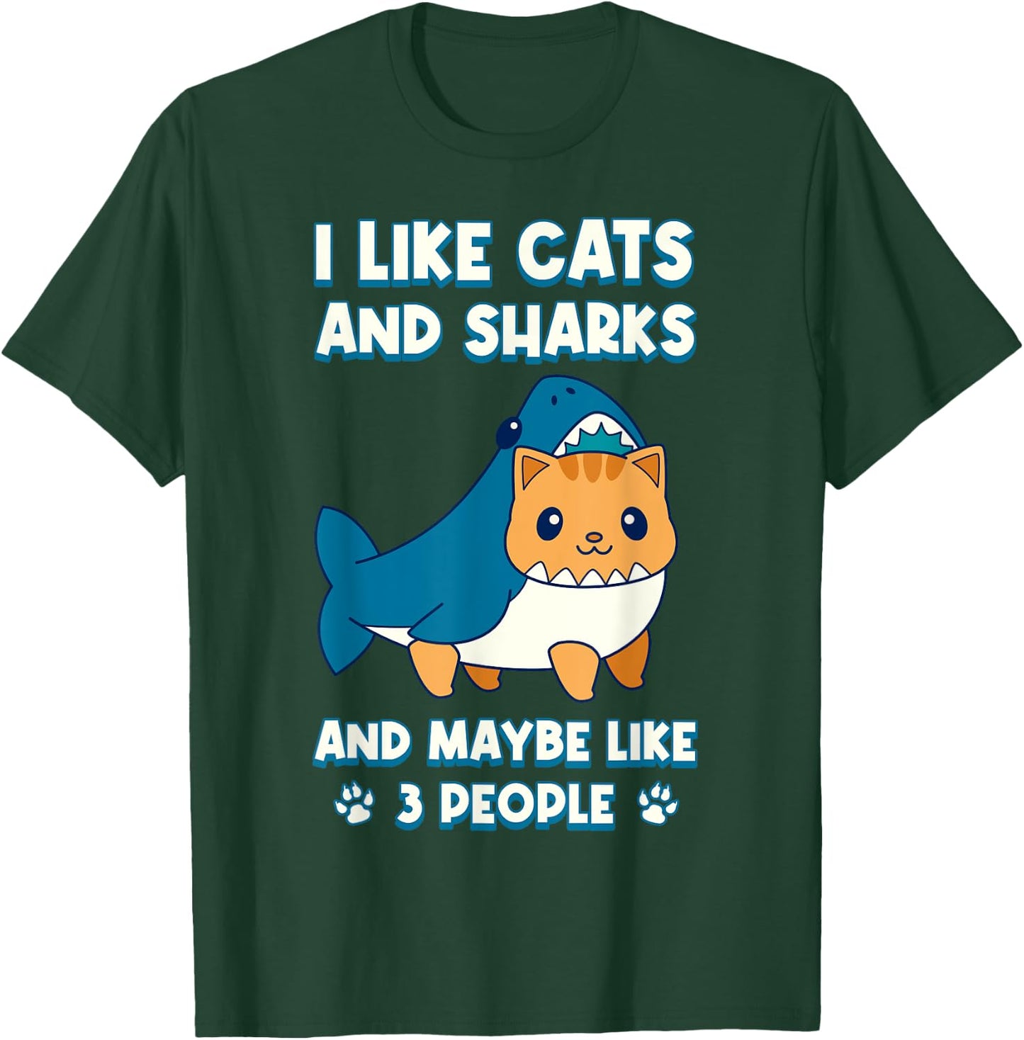 I Like Cats And Sharks And Maybe Like 3 People T-Shirt - T-Shirt | Forest