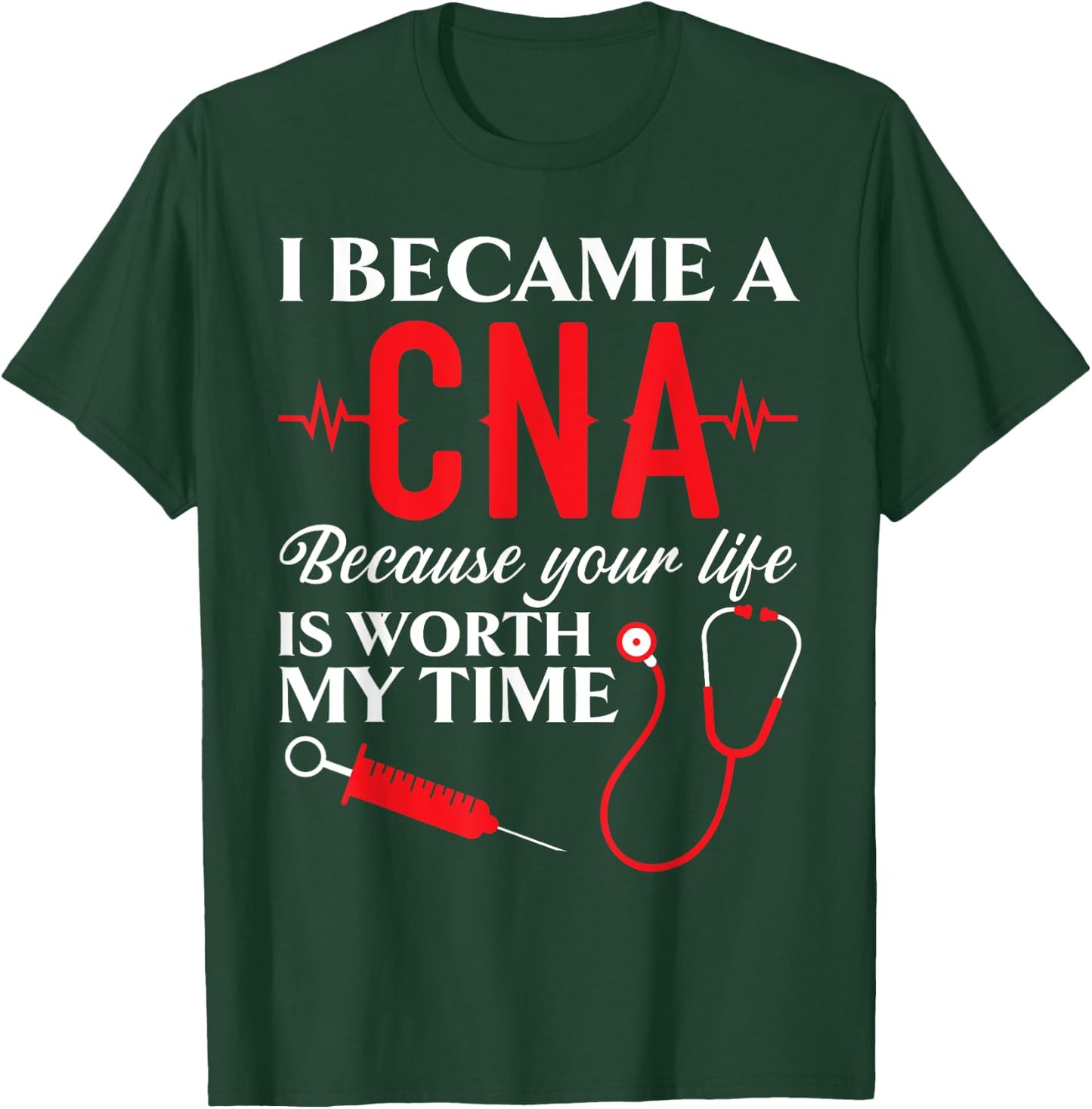 Certified Nursing Assistant Medical Worker CNA T-Shirt - T-Shirt | Forest