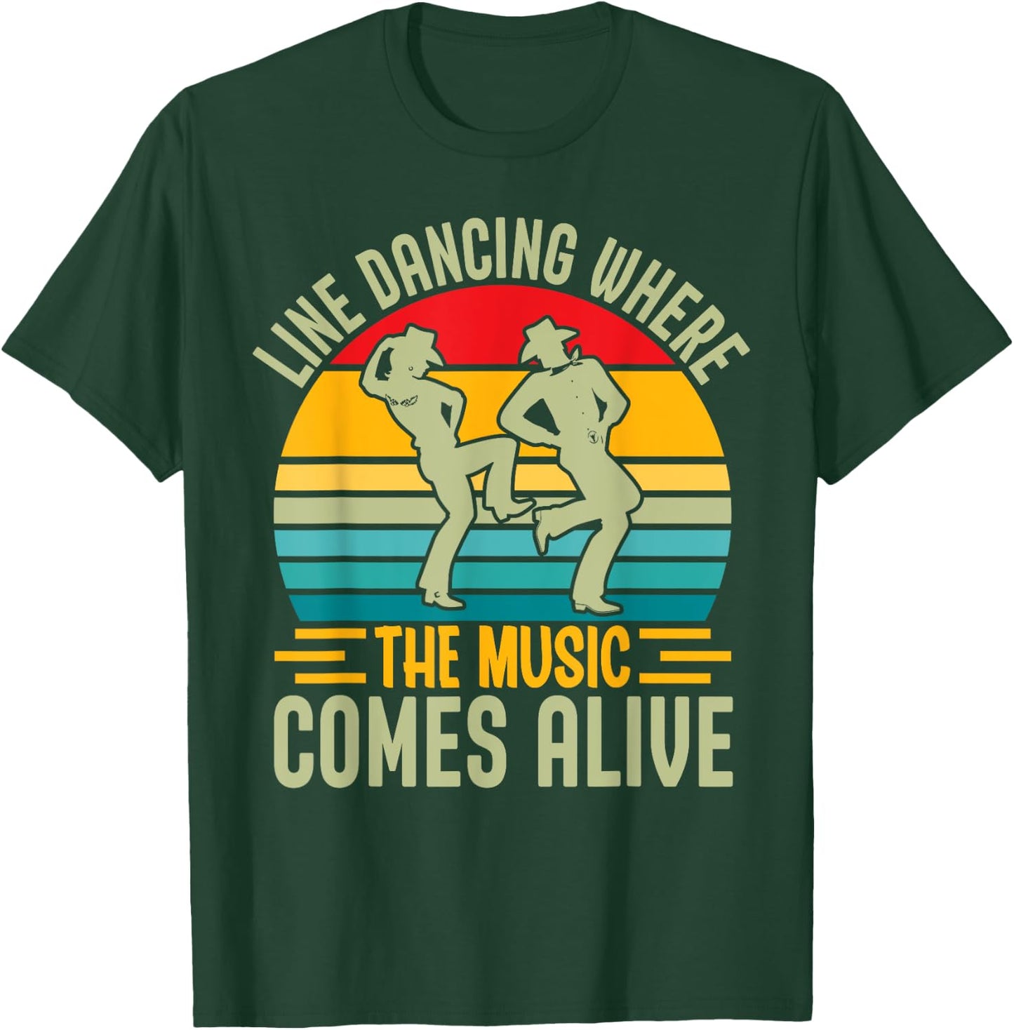 Line Dancing Where The Music Comes Alive I Line Dancing T-Shirt - T-Shirt | Forest